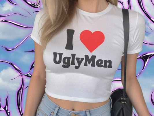 Y2K I Love Ugly Men Fitted Crop Tee