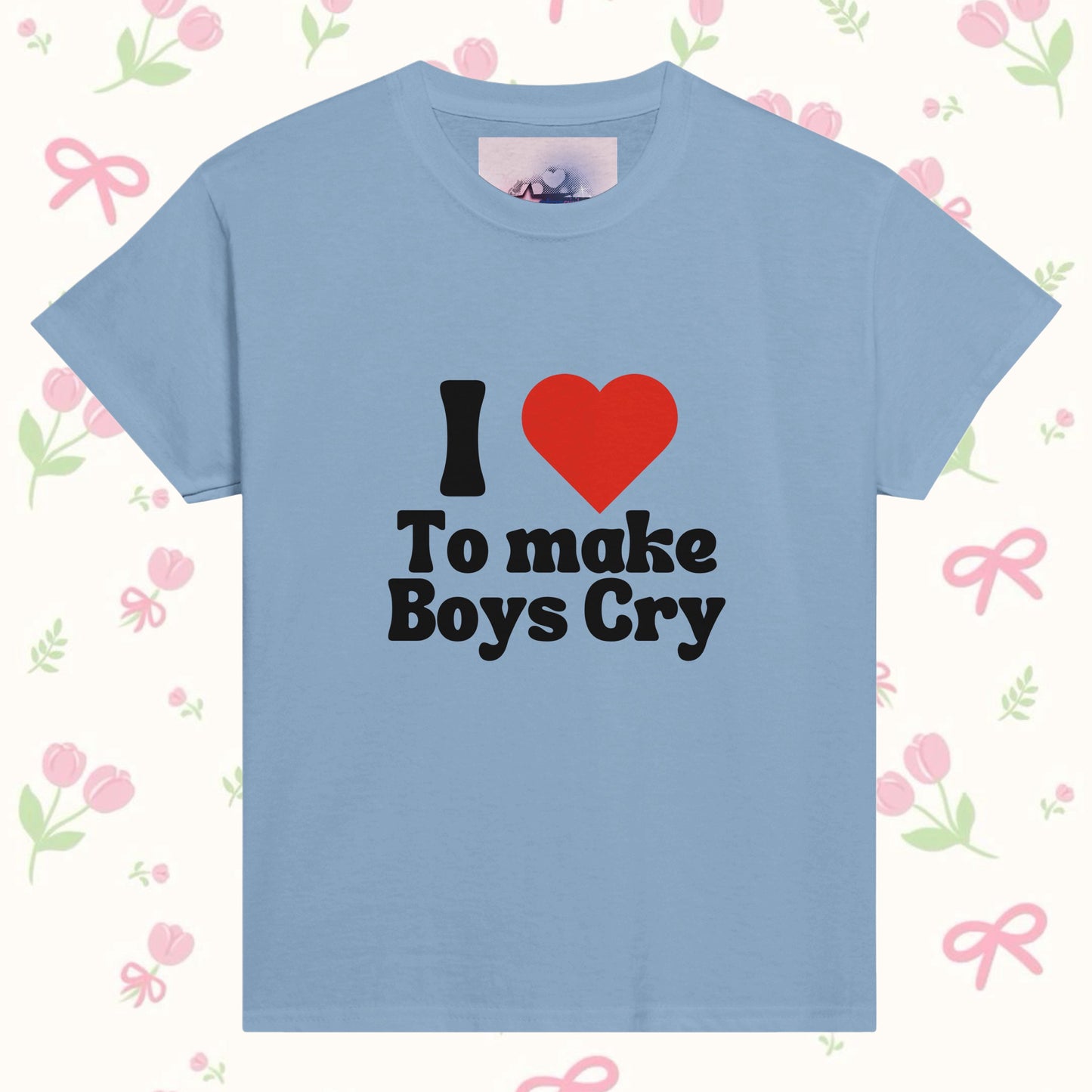 I love to make boys cry Baby Tee