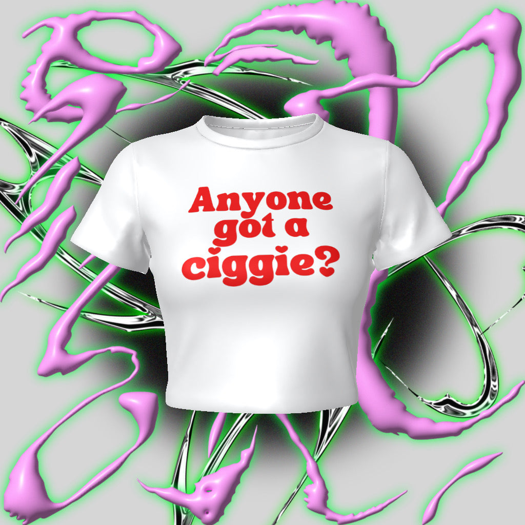 Anyone Got A Ciggie? Fitted Baby Crop Tee