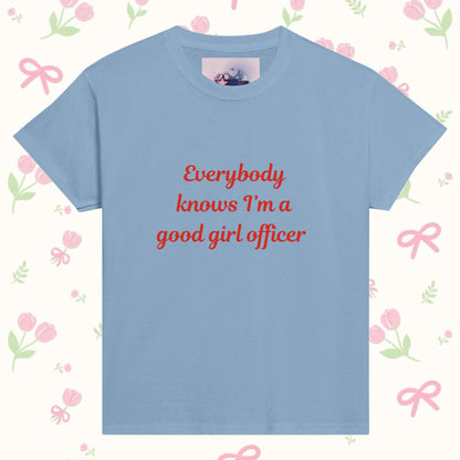 Everybody knows I’m a good girl officer Baby Tee