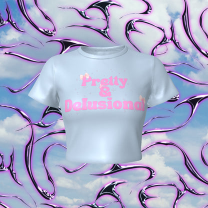 Pretty & Delusional Fitted Baby Tee