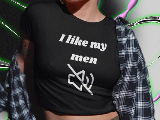 I Like My Men Mute Fitted Baby Tee