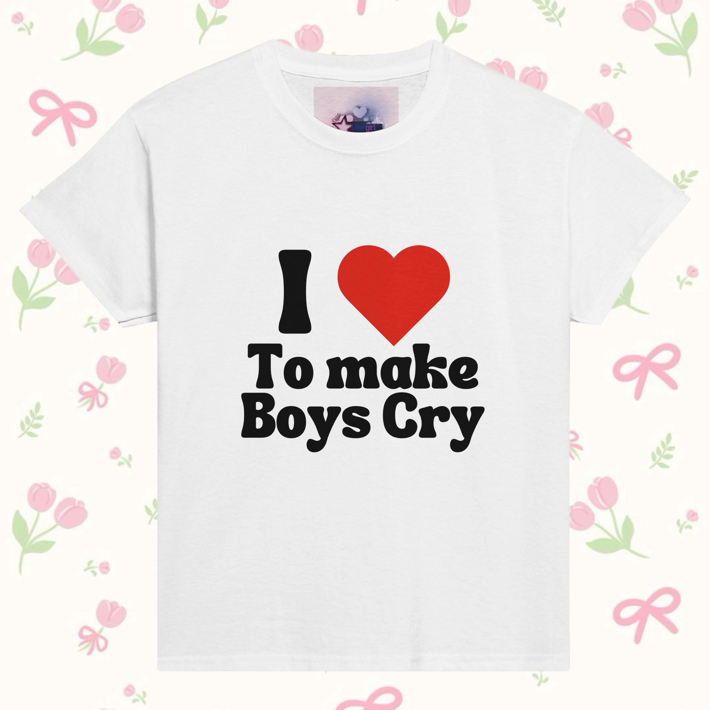 I love to make boys cry Baby Tee