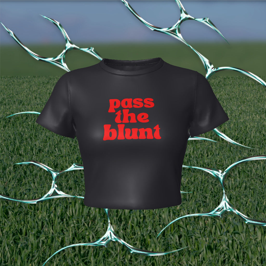 Pass The Blunt Fitted Baby Crop Tee